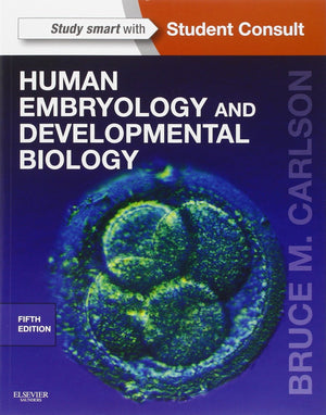 Human Embryology and Developmental Biology: With STUDENT CONSULT Online Access,New