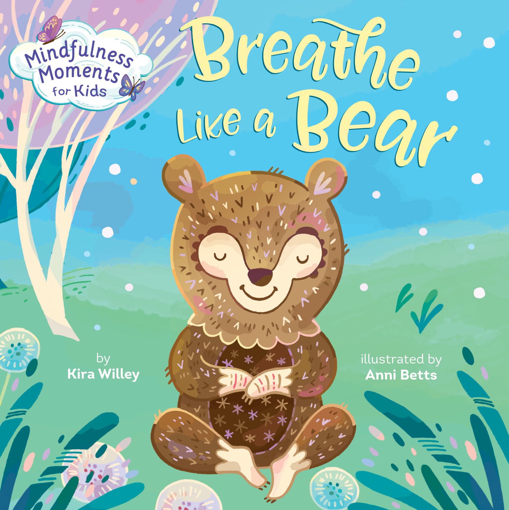 Mindfulness Moments for Kids: Breathe Like a Bear,New