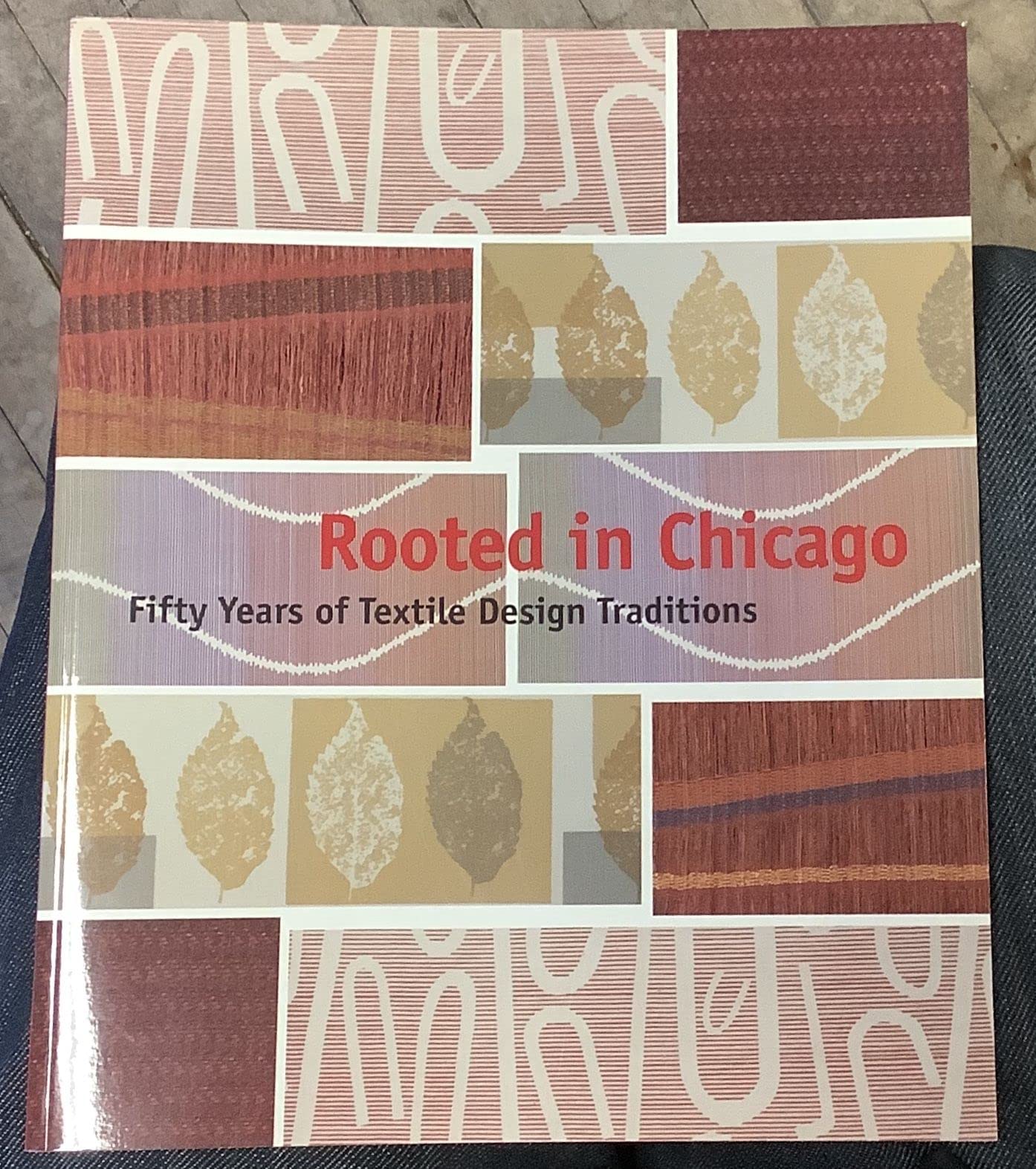 Art Institute of Chicago Museum Studies: Rooted in Chicago: Fifty Years of Textile Design Traditions.,Used
