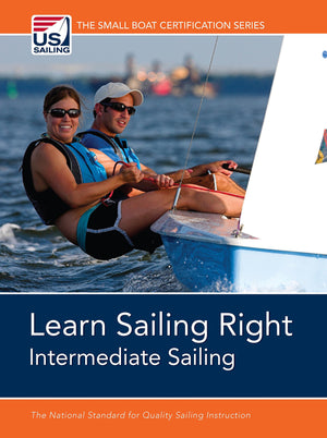 Learn Sailing Right! Intermediate Sailing (Small Boat Series Certification) (Small Boat Certification),New