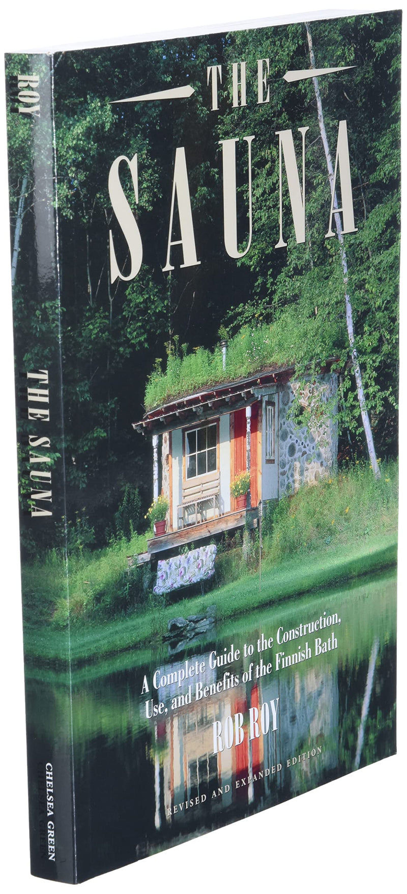 The Sauna: A Complete Guide to the Construction, Use, and Benefits of the Finnish Bath, 2nd Edition,New