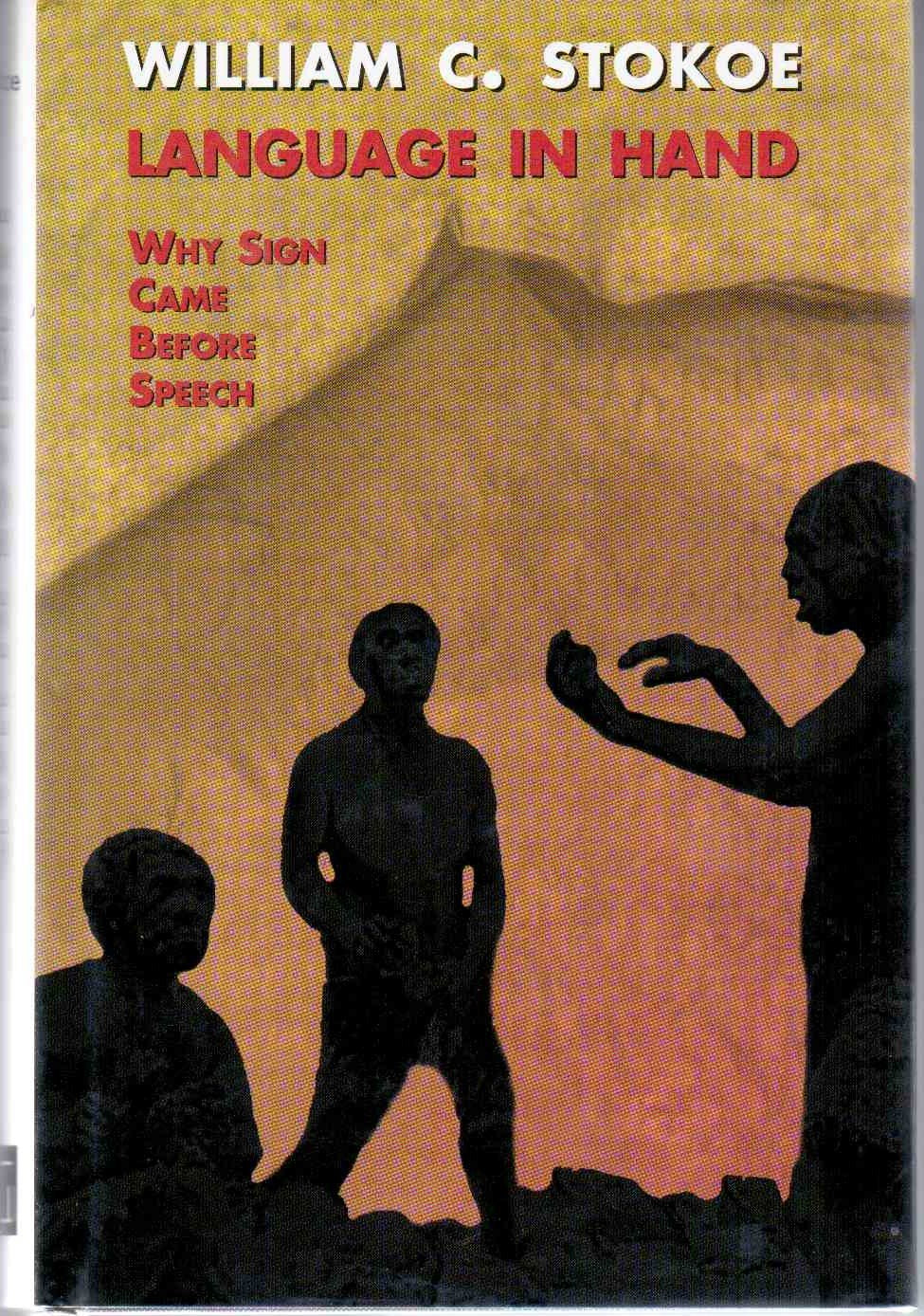 Language in Hand: Why Sign Came Before Speech,Used