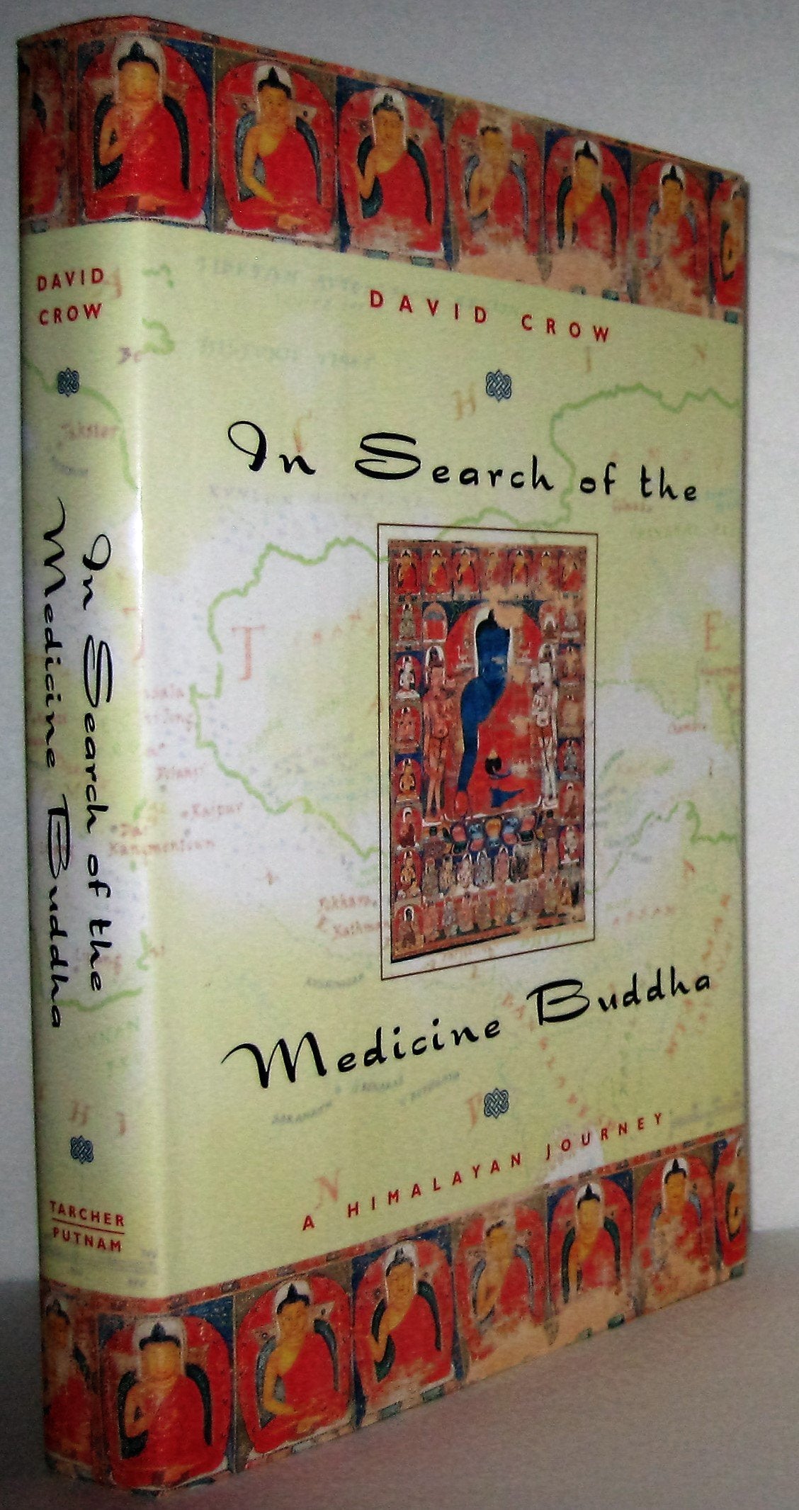 In Search Of The Medicine Buddha: A Himalayan Journey
