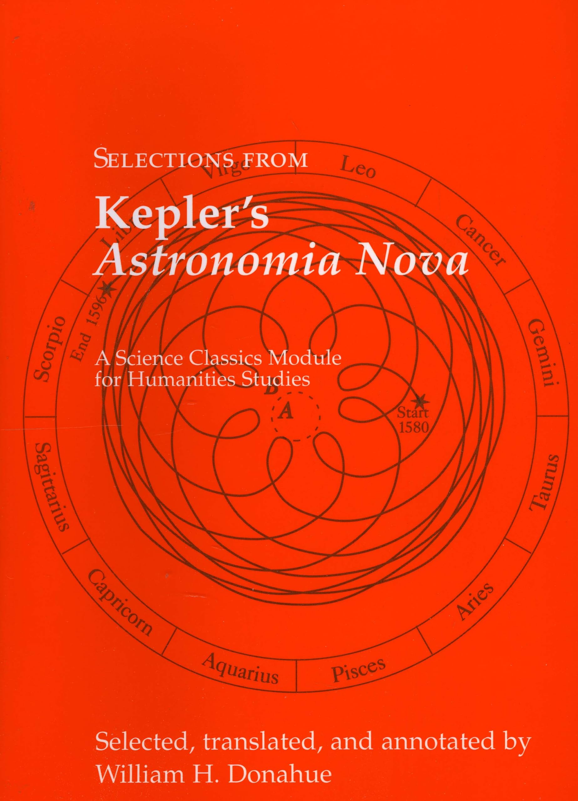 Selections from Kepler's Astronomia Nova (Science Classics Module for Humanities Studies),Used
