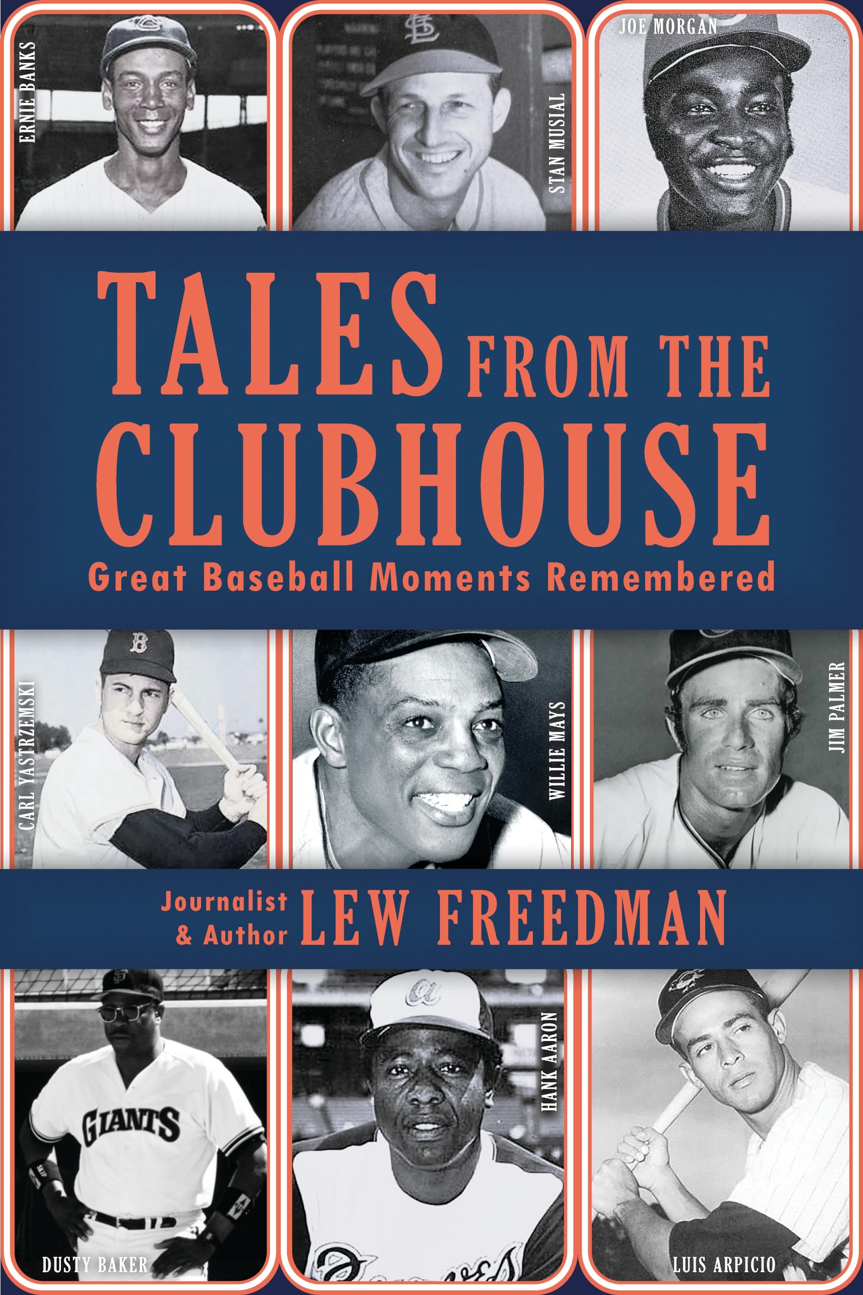 Tales from the Clubhouse: Great Baseball Moments Remembered,New