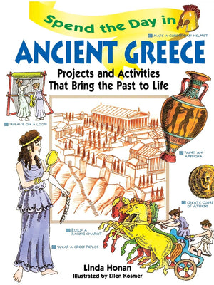 Spend the Day in Ancient Greece: Projects and Activities that Bring the Past to Life,Used