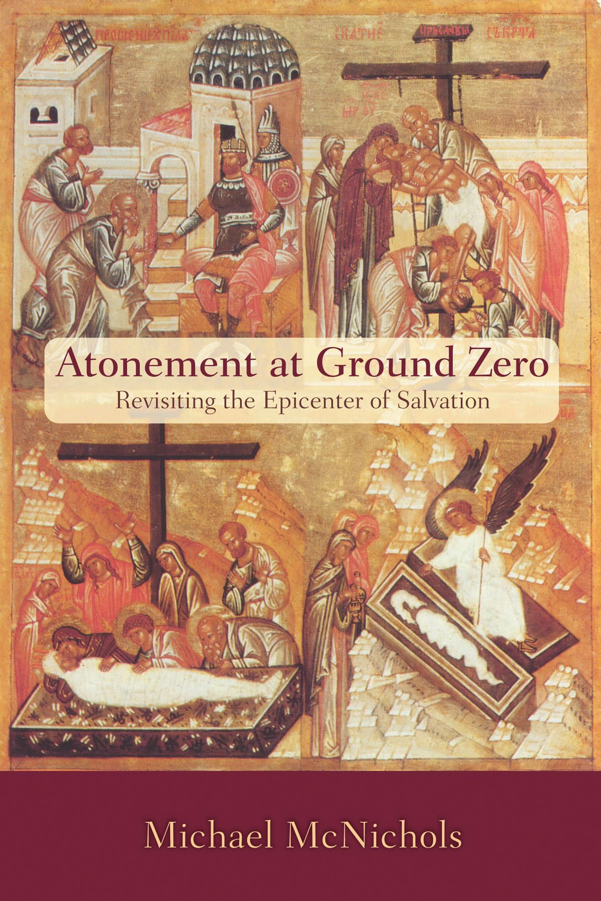 Atonement At Ground Zero: Revisiting The Epicenter Of Salvation,Used
