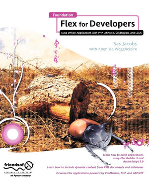 Foundation Flex For Developers: Datadriven Applications With Php, Asp.Net, Coldfusion, And Lcds,New