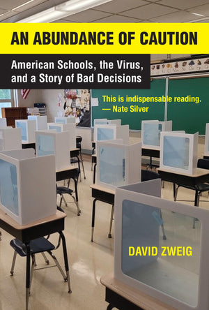 An Abundance Of Caution: American Schools, The Virus, And A Story Of Bad Decisions