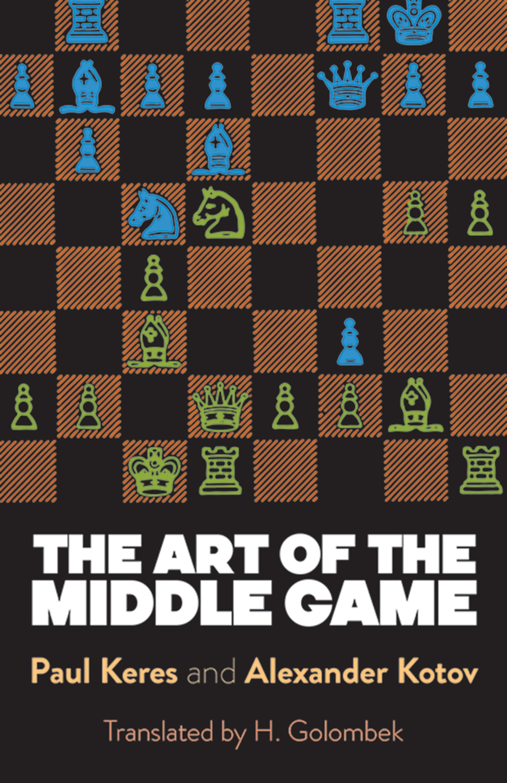 The Art of the Middle Game (Dover Chess),New
