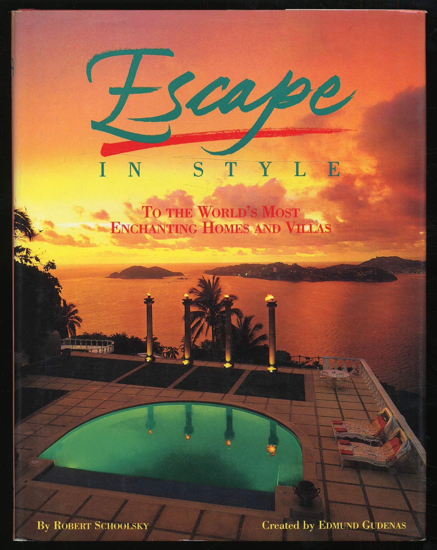 Escape in Style to the World's Most Enchanting Homes and Villas,Used
