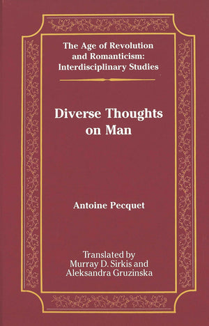 Diverse Thoughts On Man: Translated By Murray D. Sirkis And Aleksandra Gruzinska (The Age Of Revolution And Romanticism),Used