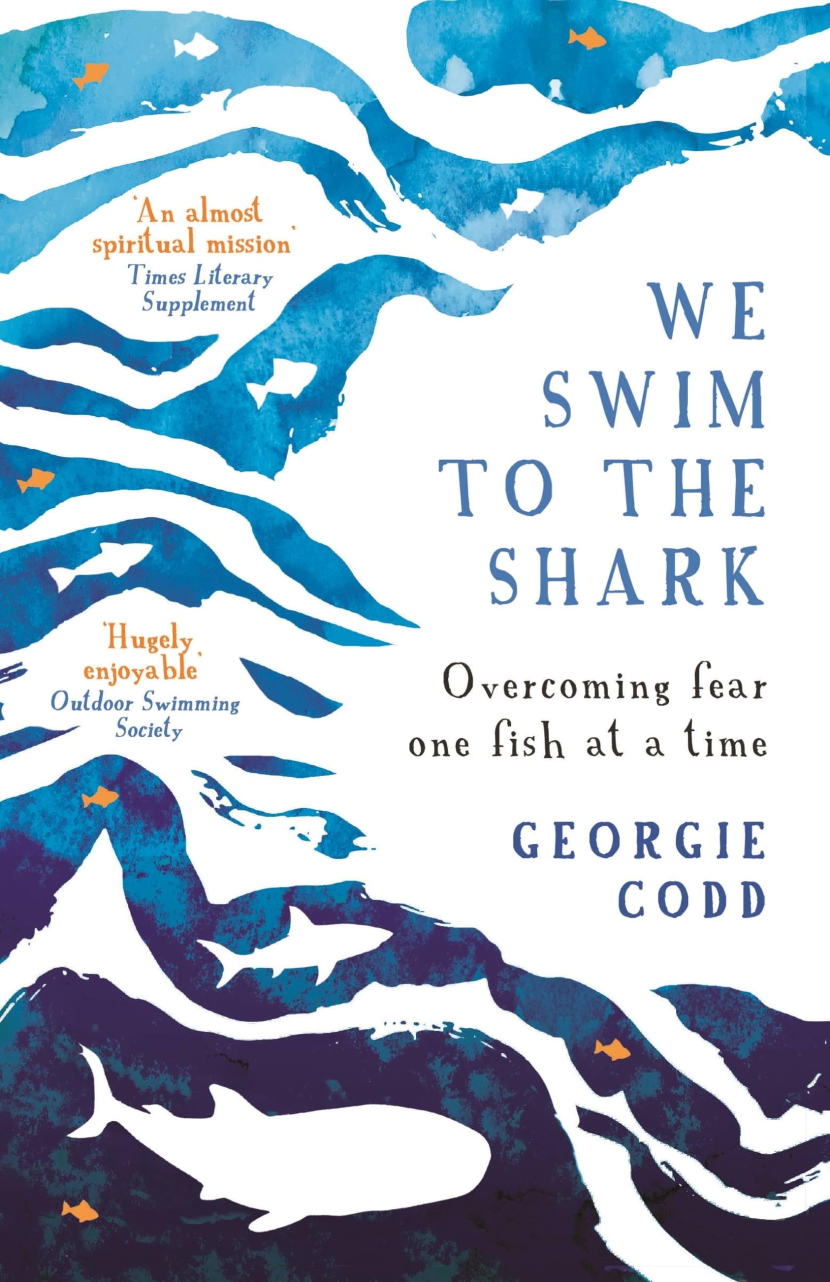 We Swim to the Shark: Overcoming fear one fish at a time,Used
