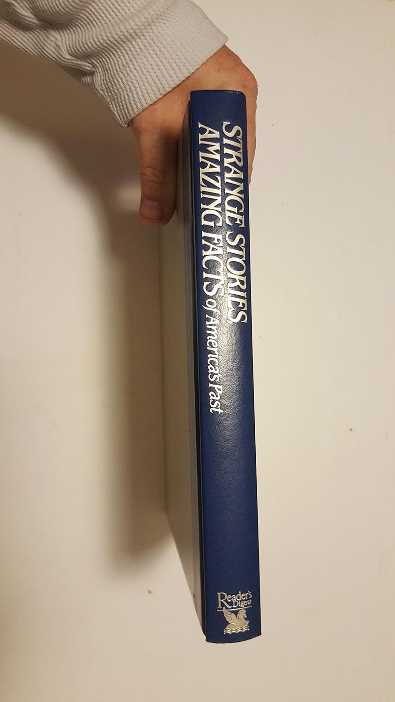 Strange Stories, Amazing Facts of America's Past by Reader's Digest,Used