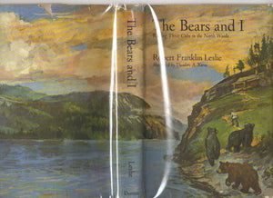 The Bears and I; Raising Three Cubs in the North Woods.,Used