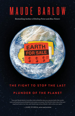 Earth For Sale: The Fight To Stop The Last Plunder Of The Planet