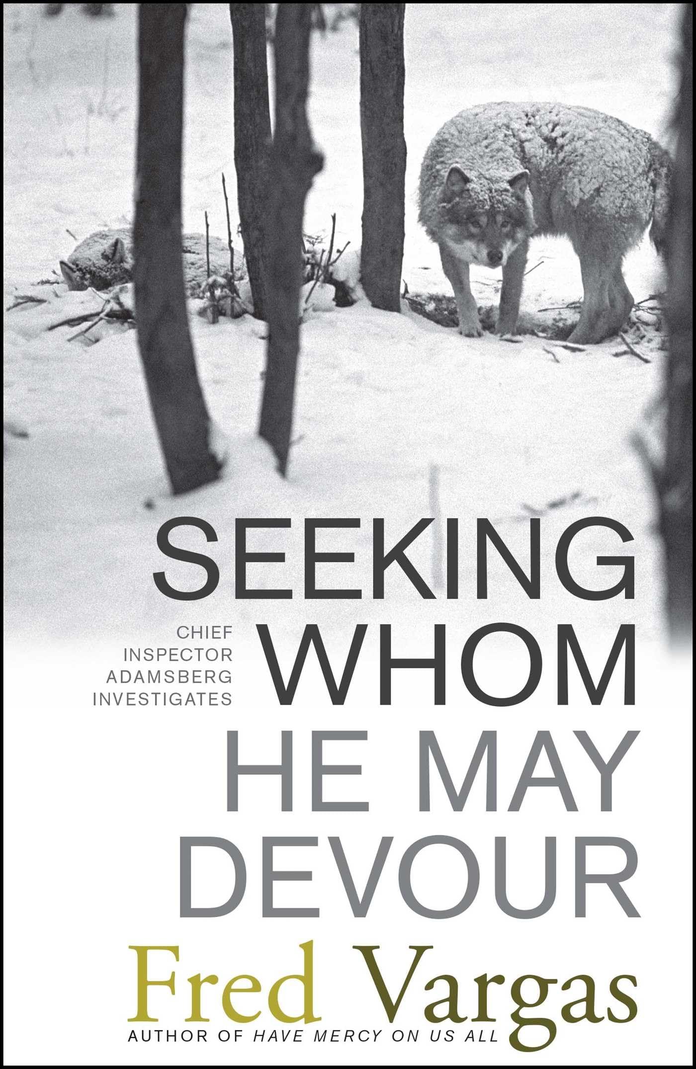 Seeking Whom He May Devour: Chief Inspector Adamsberg Investigates (Chief Inspector Adamsberg Mysteries (Paperback)),Used