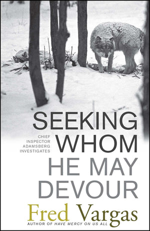 Seeking Whom He May Devour: Chief Inspector Adamsberg Investigates (Chief Inspector Adamsberg Mysteries (Paperback)),Used