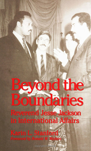 Beyond the Boundaries: Reverend Jesse Jackson in International Affairs (Suny Series in AfroAmerican Studies),Used