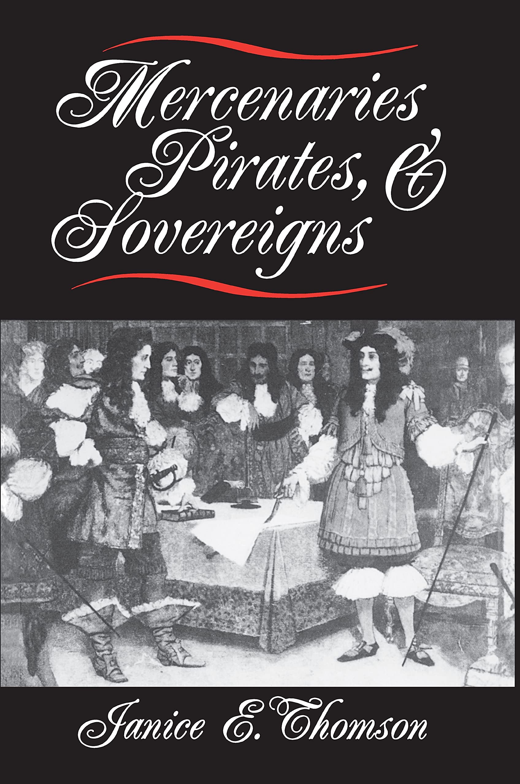 Mercenaries, Pirates, And Sovereigns,New