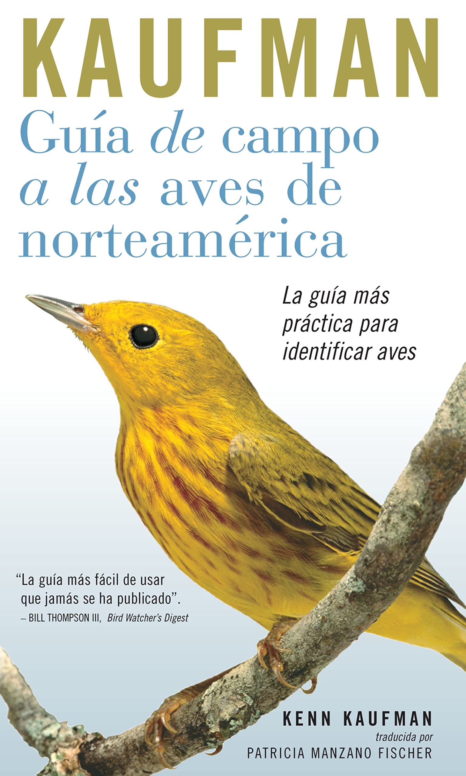 Guia de Campo Kaufman: a las Aves Norteamericanas (Kaufman Field Guides) (Spanish Edition),Used