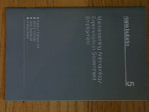 Mainstreaming Anthropology: Experiences in Government Employment (Napa Bulletin),Used