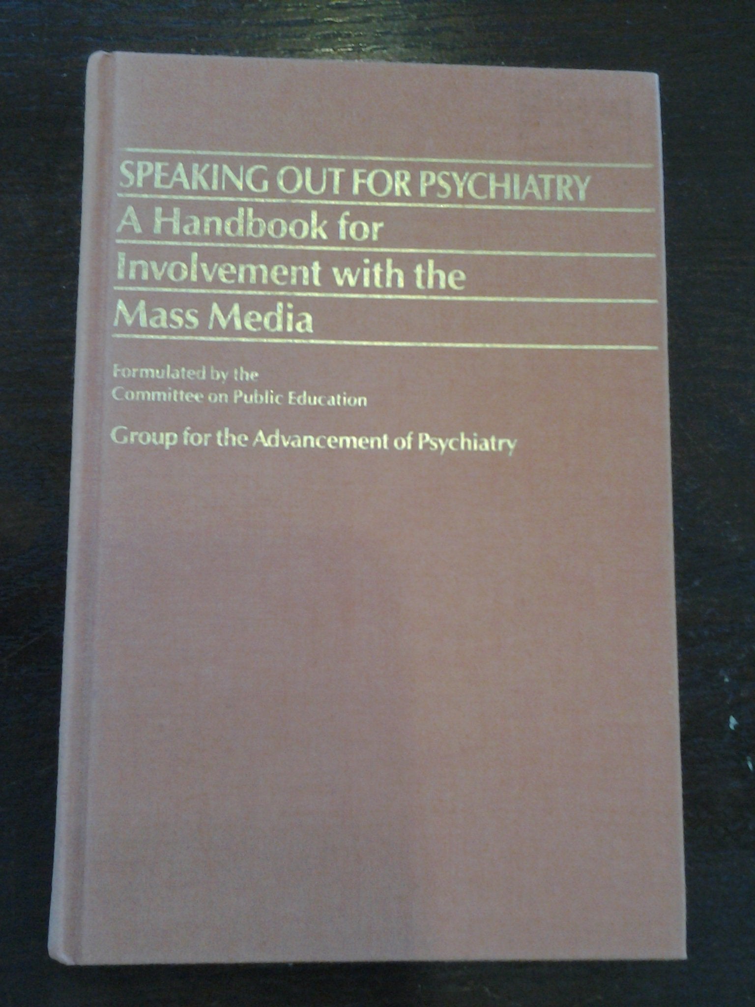 Gap 124: Speak Out For Psych (C) (Gap Report (Group For The Advancement Of Psychiatry))-used