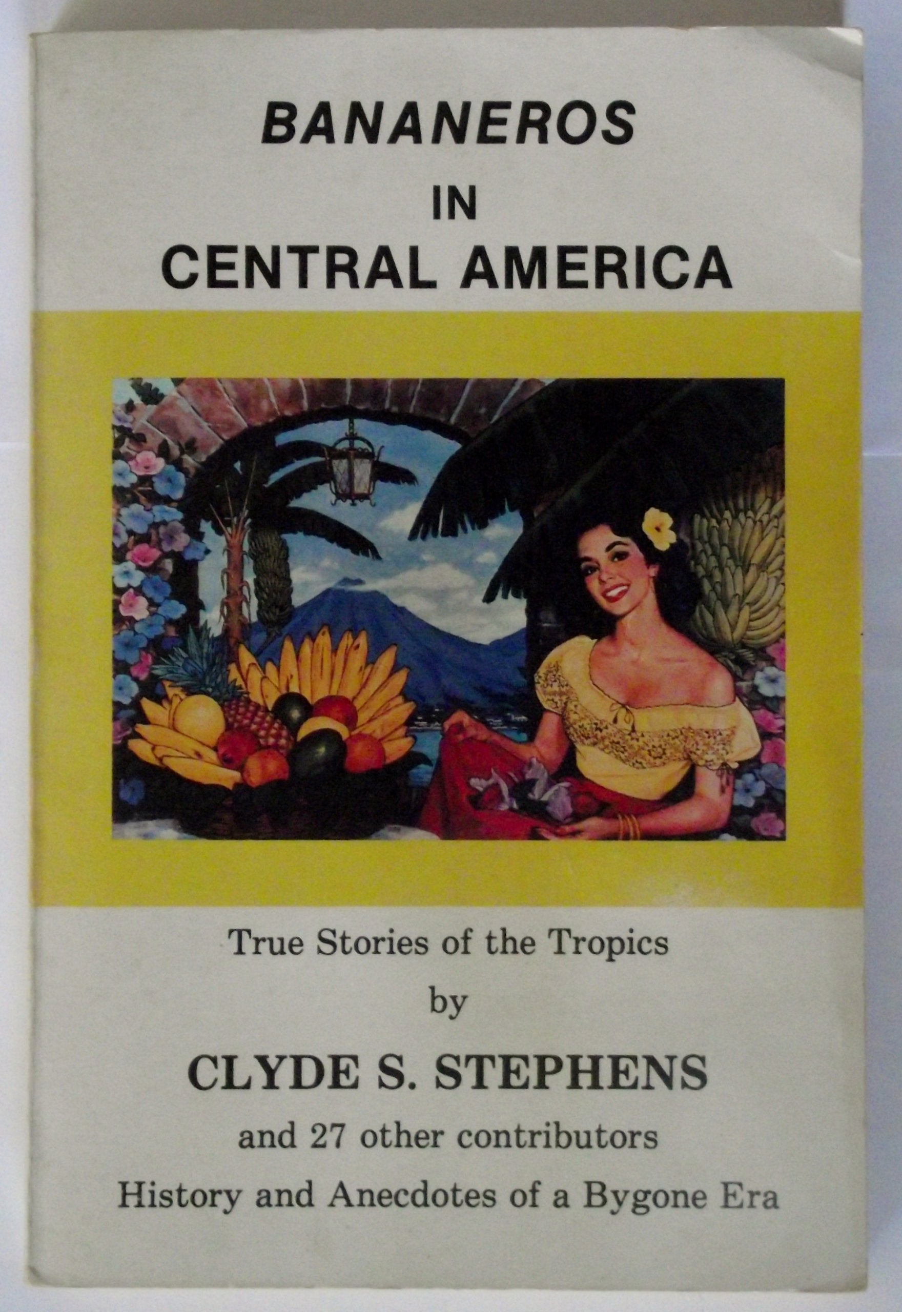 Bananeros in Central America: True Stories of the Tropics,Used
