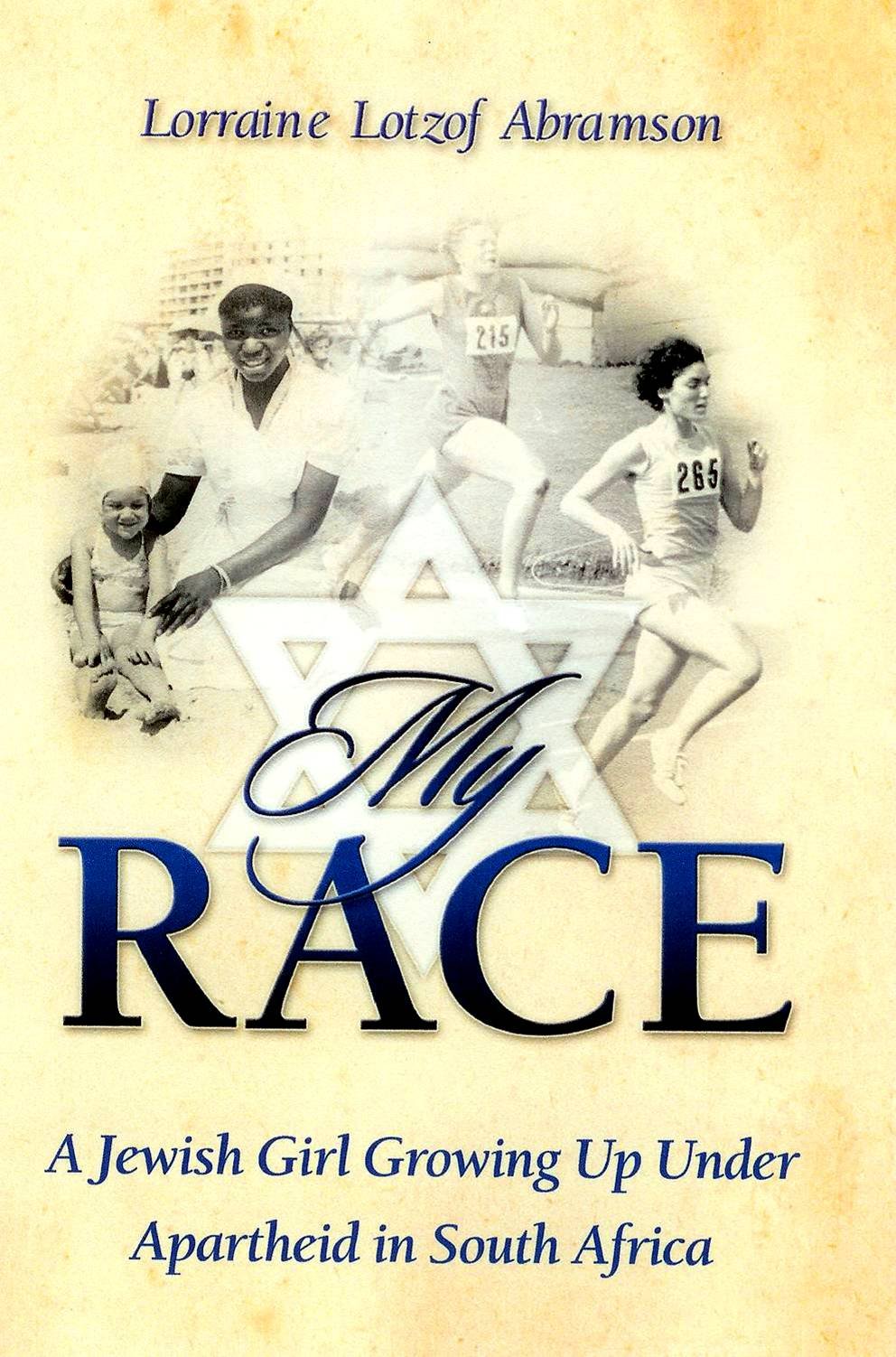 My Race: A Jewish Girl Growing Up Under Apartheid In South Africa,New