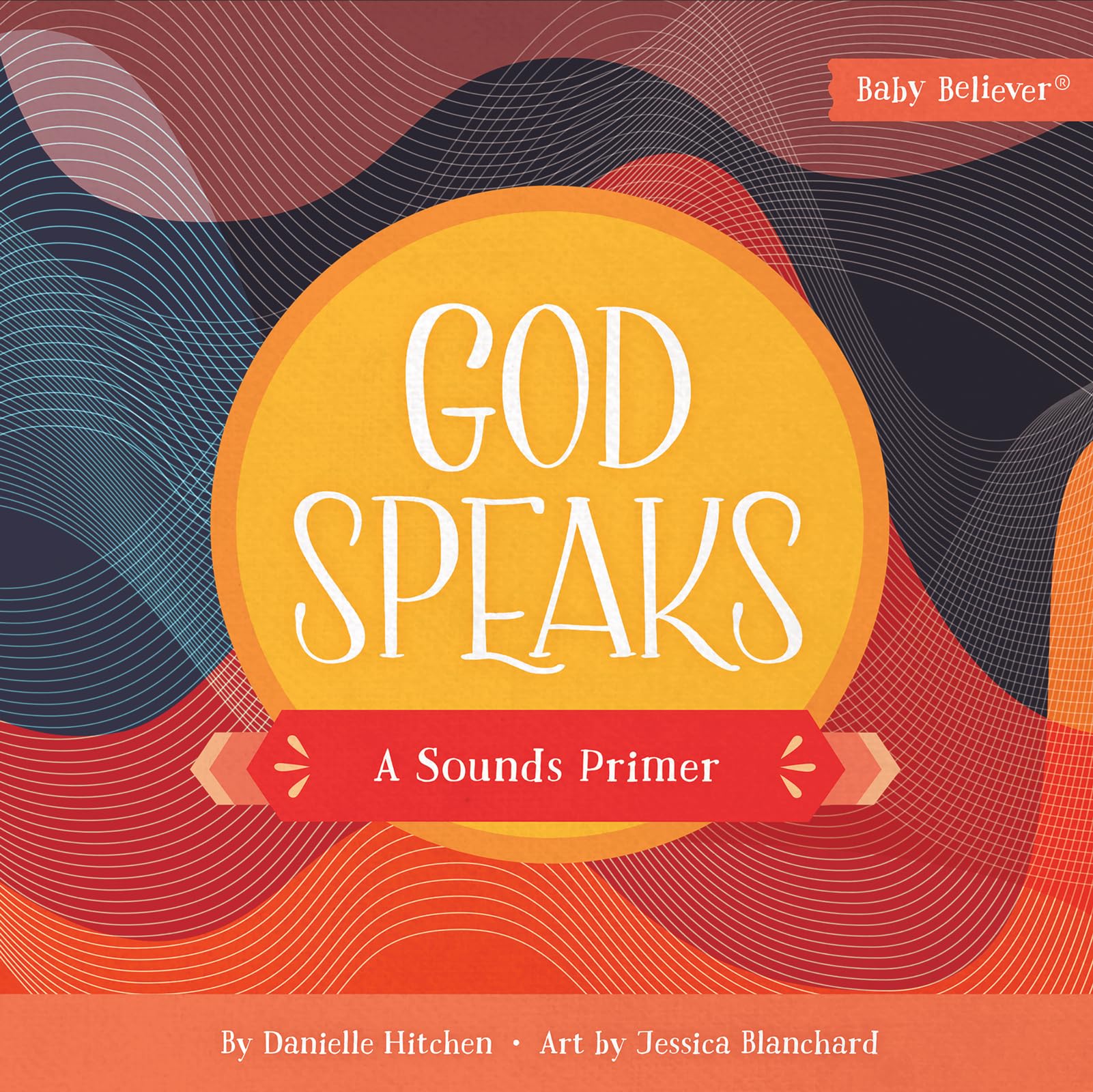 God Speaks: A Sounds Primer (Baby Believer),Used