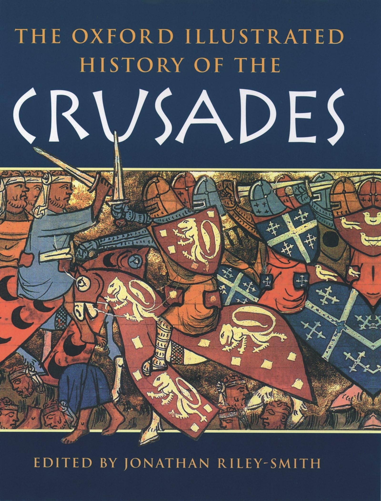 The Oxford Illustrated History Of The Crusades (Oxford Illustrated Histories)