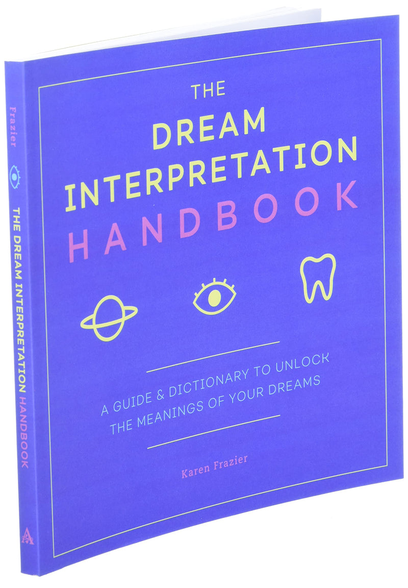 The Dream Interpretation Handbook: A Guide and Dictionary to Unlock the Meanings of Your Dreams,Used