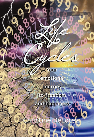 Life Cycles: Your Emotional Journey To Freedom And Happiness