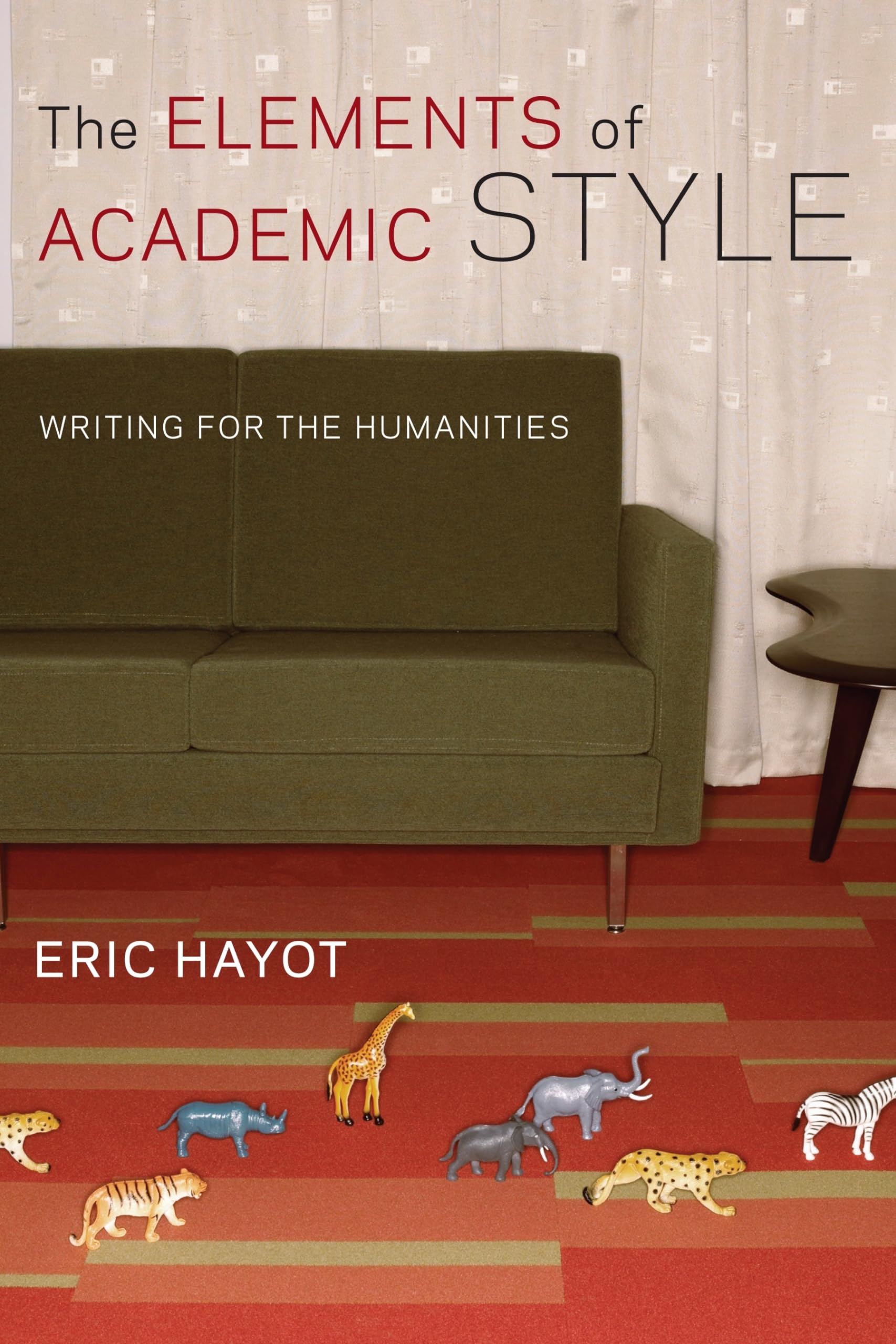 The Elements of Academic Style: Writing for the Humanities,New