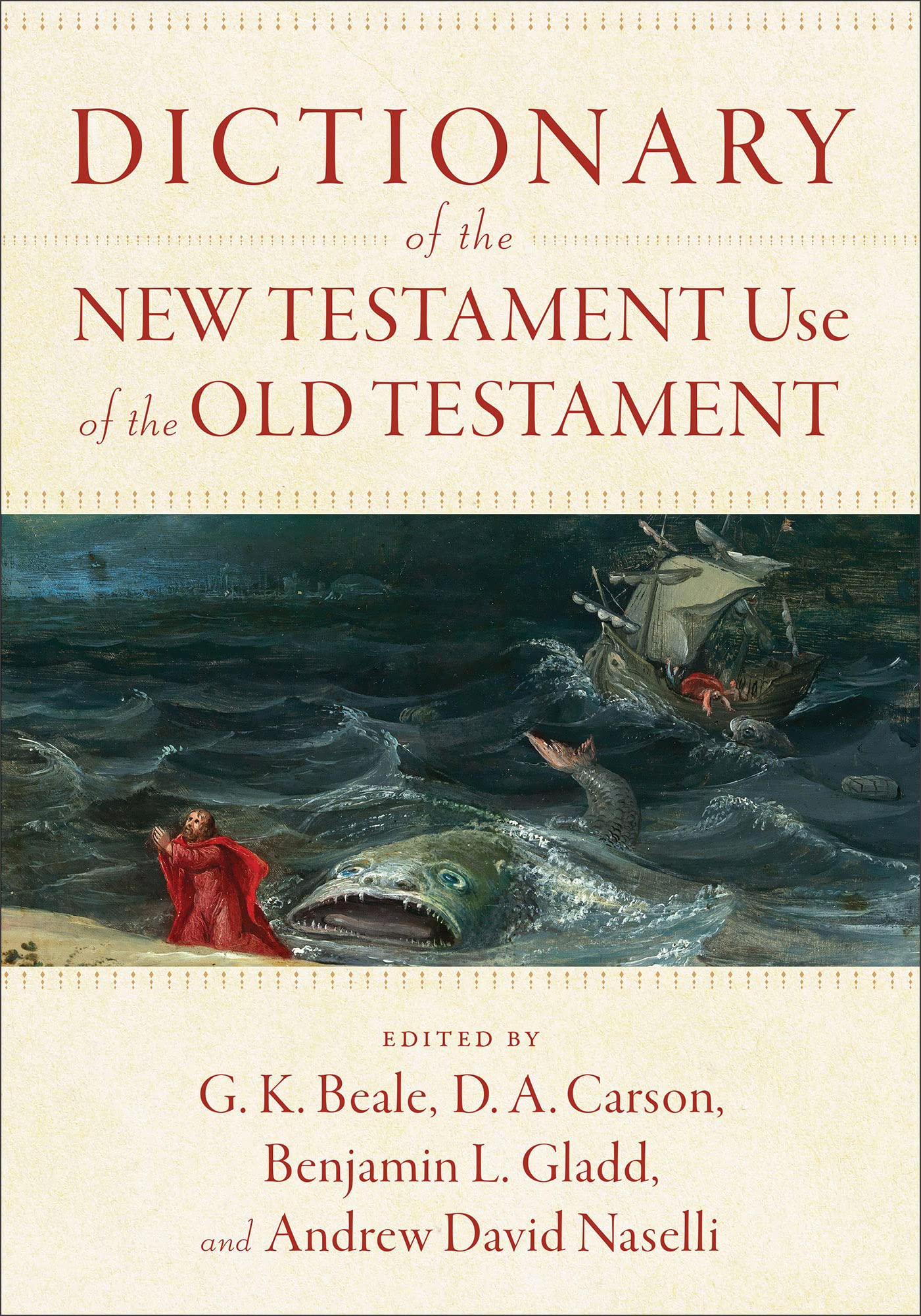 Dictionary of the New Testament Use of the Old Testament,Used