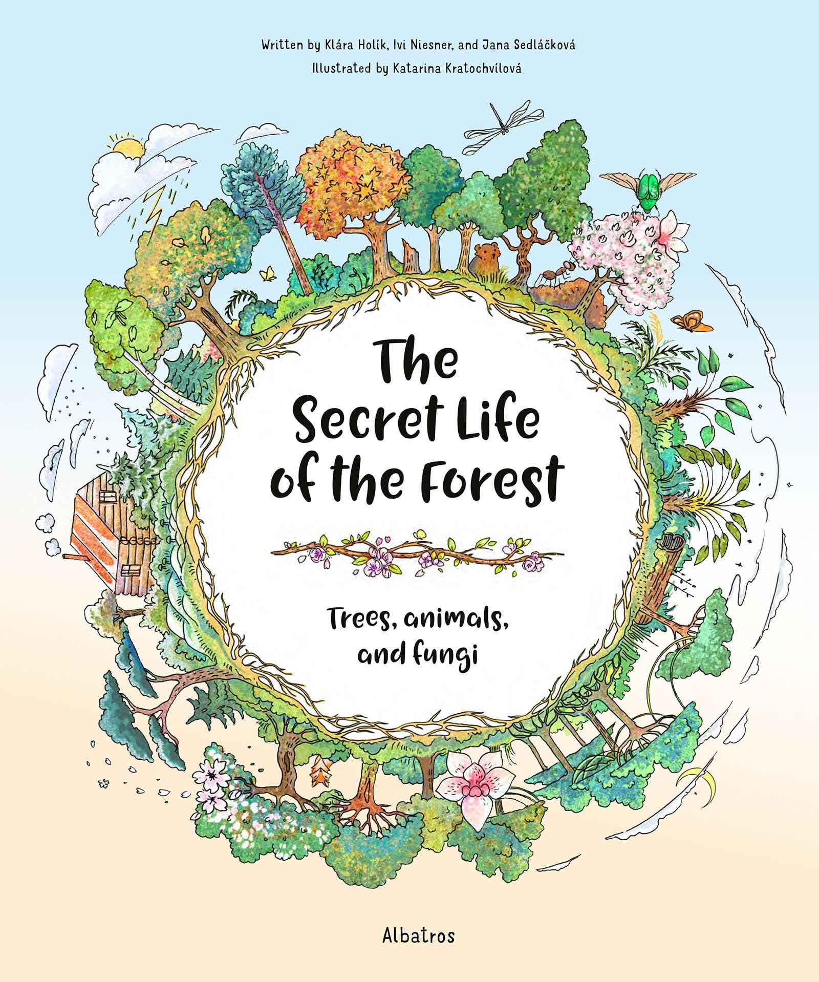 The Secret Life of the Forest: Trees, Animals, and Fungi,New