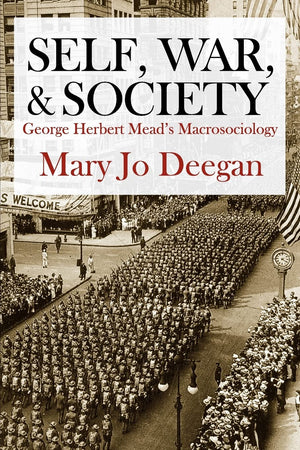 Self, War, And Society: George Herbert Mead'S Macrosociology
