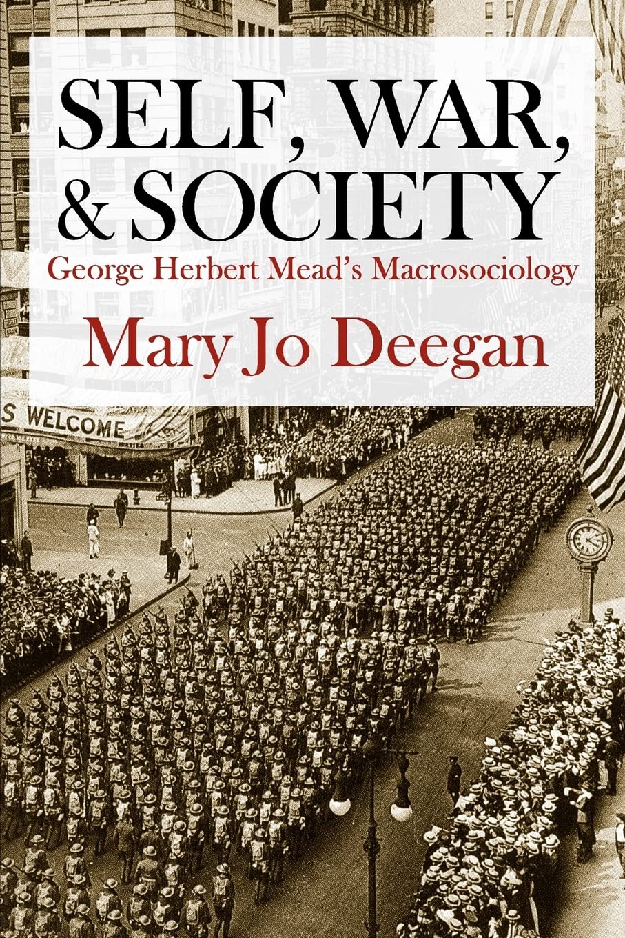 Self, War, And Society: George Herbert Mead'S Macrosociology