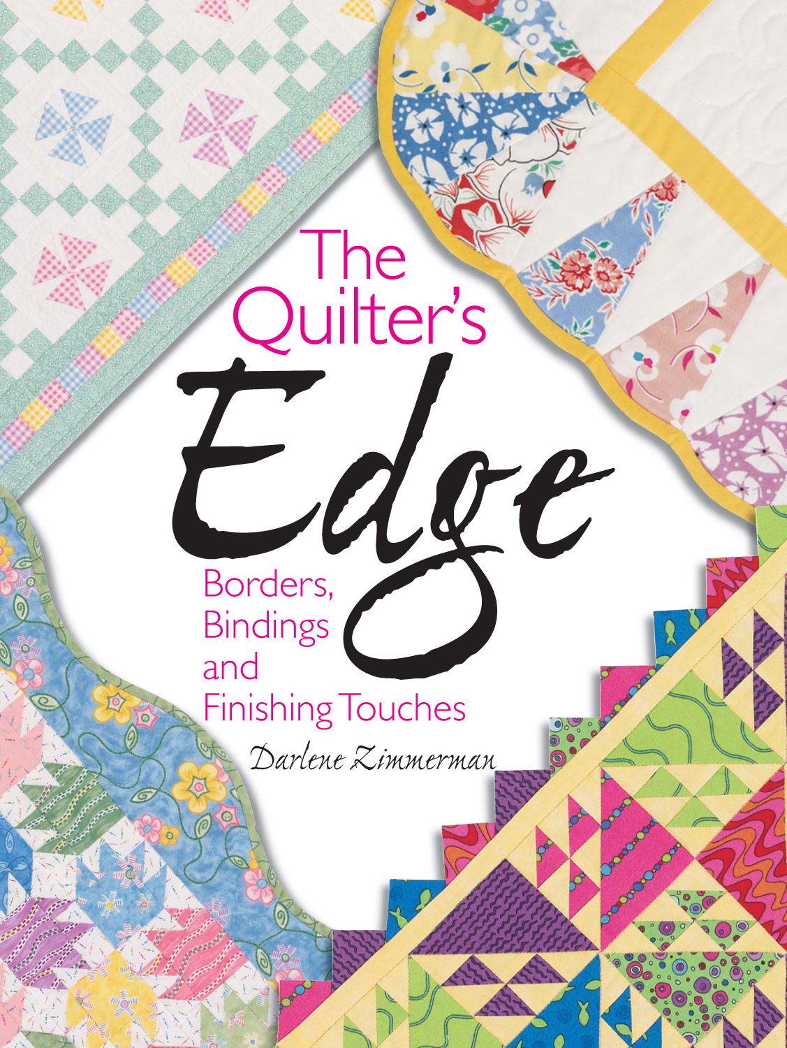 The Quilter'S Edge: Borders, Bindings And Finishing Touches,Used