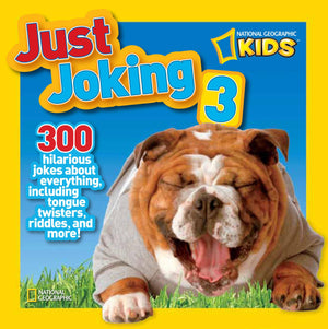 National Geographic Kids Just Joking 3: 300 Hilarious Jokes About Everything, Including Tongue Twisters, Riddles, and More!,Used