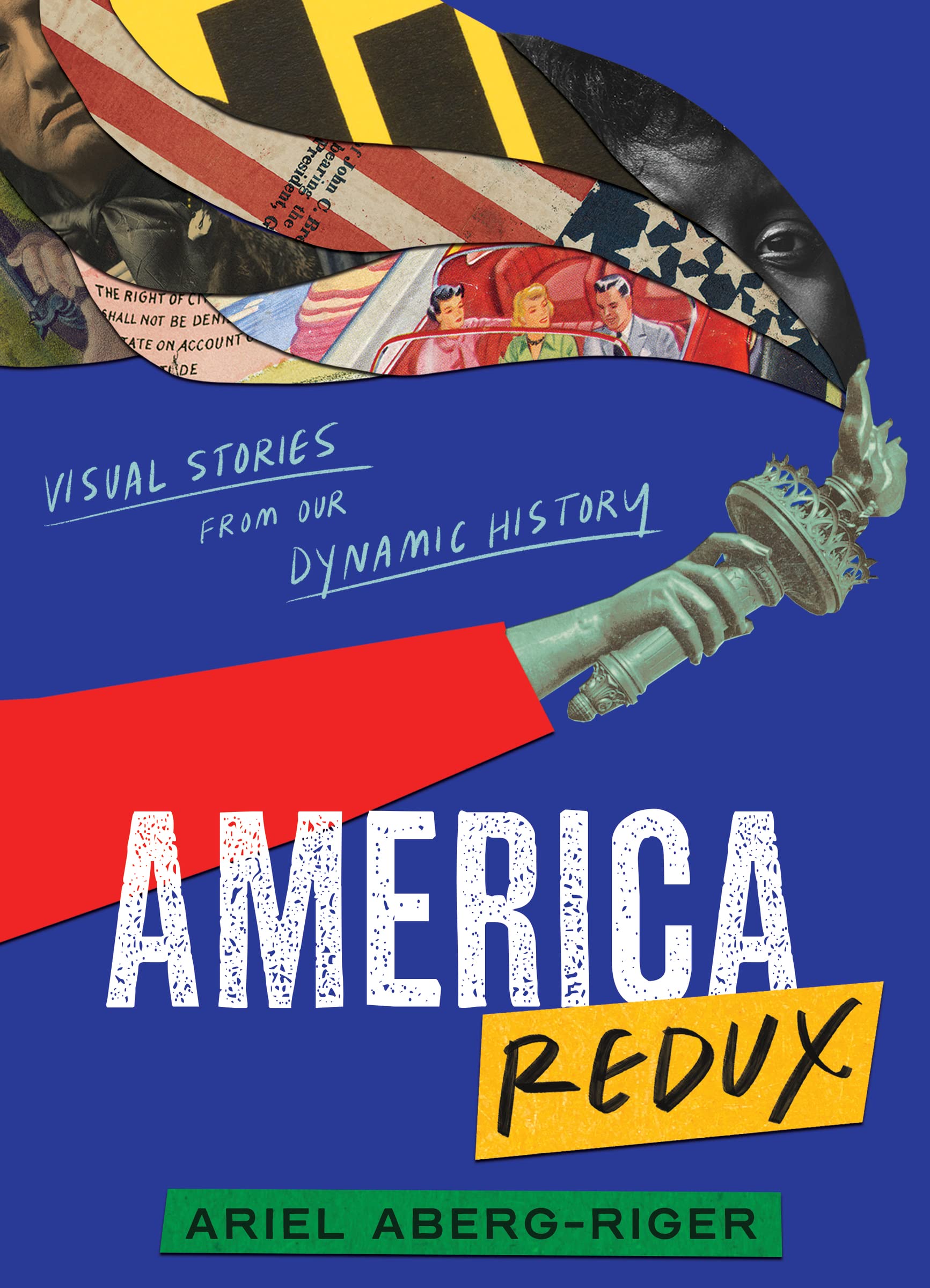America Redux: Visual Stories From Our Dynamic History,Used