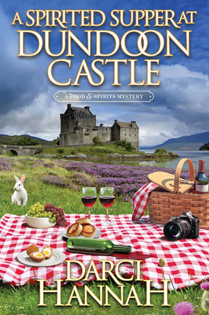 A Spirited Supper At Dundoon Castle (A Food And Spirits Mystery)