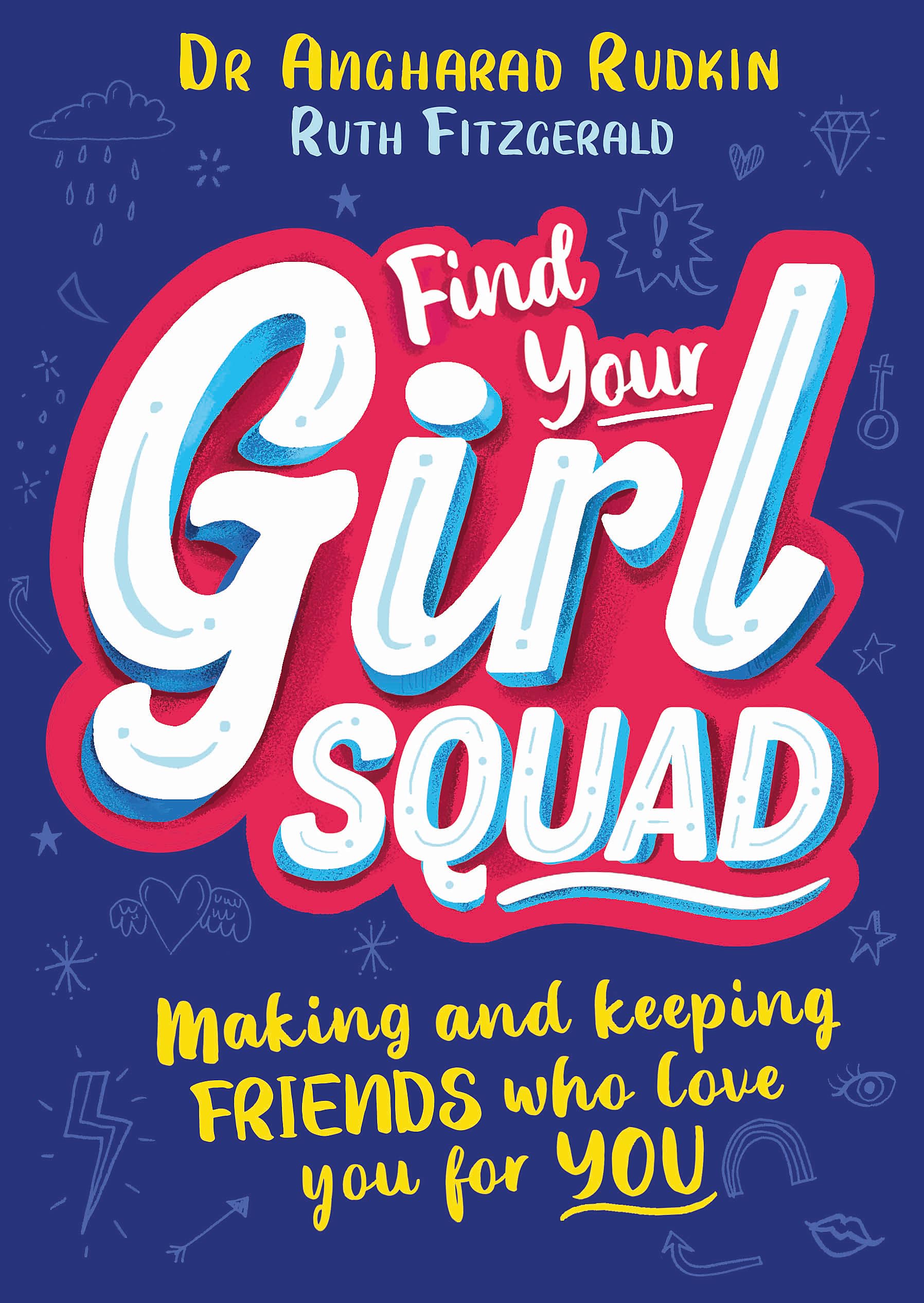 Find Your Girl Squad: Making and Keeping Friends Who Love You for YOU,Used