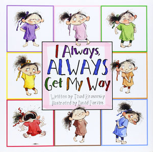 I Always, Always Get My Way,New