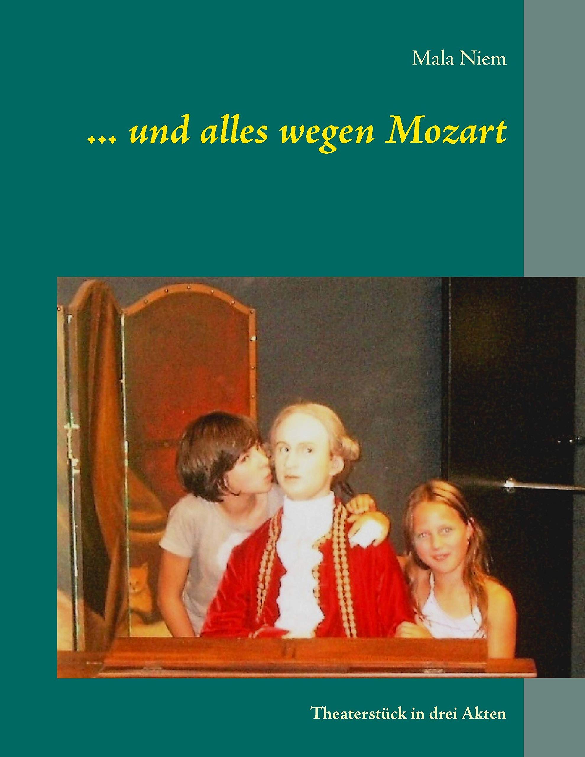 ... und alles wegen Mozart: Theaterstck in drei Akten (German Edition),Used