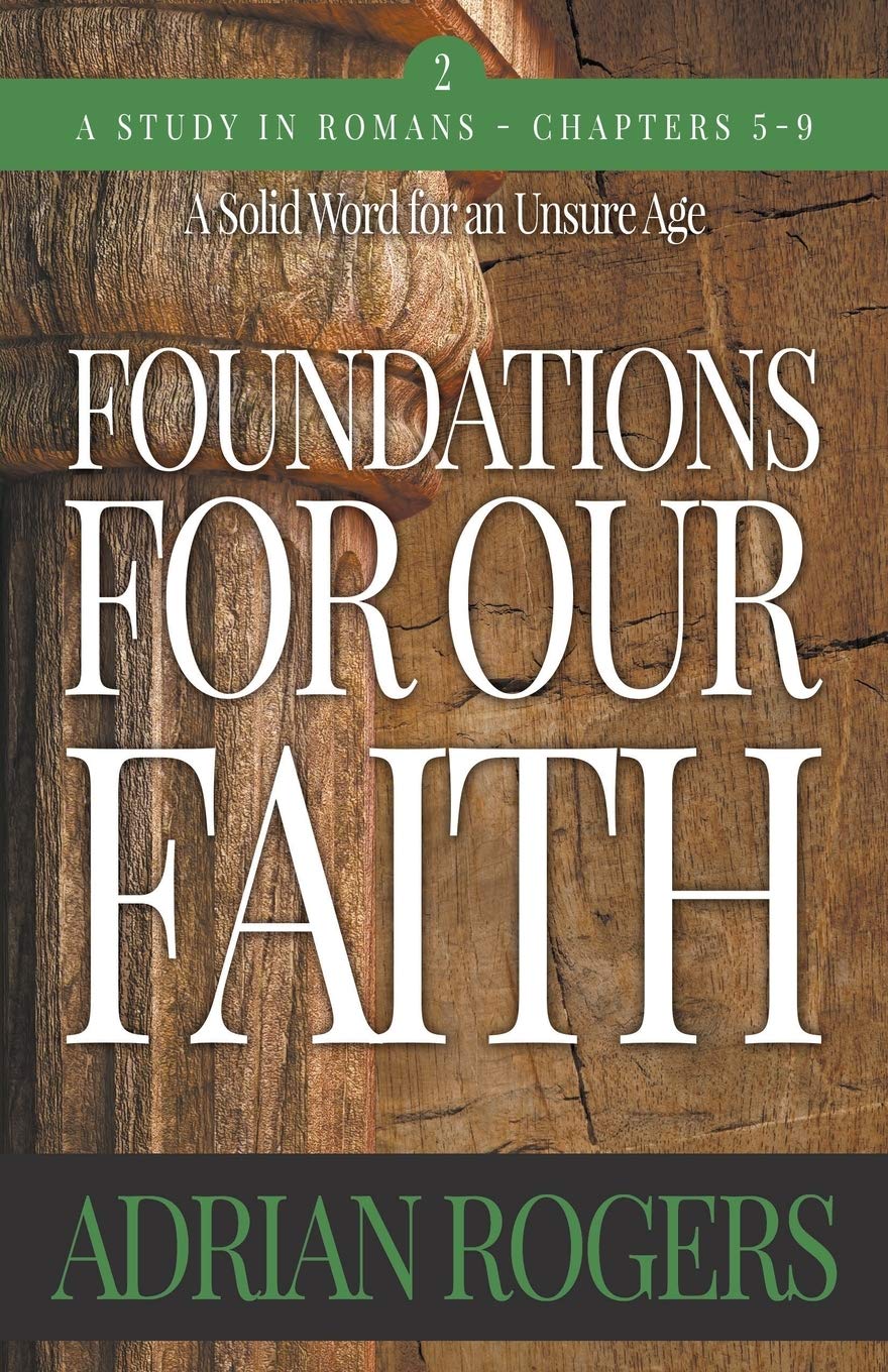 Foundations For Our Faith (Volume 2; 2nd Edition): Romans 59,Used