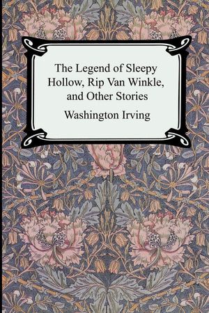 The Legend of Sleepy Hollow, Rip Van Winkle and Other Stories (The SketchBook of Geoffrey Crayon, Gent.),Used