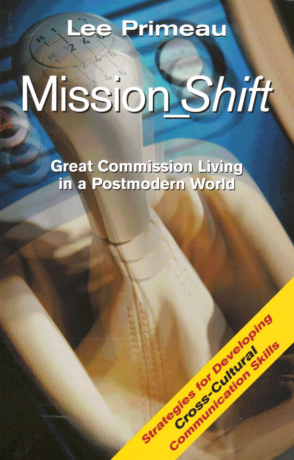 Mission_Shift: Great Commission Living in a Postmodern World,Used