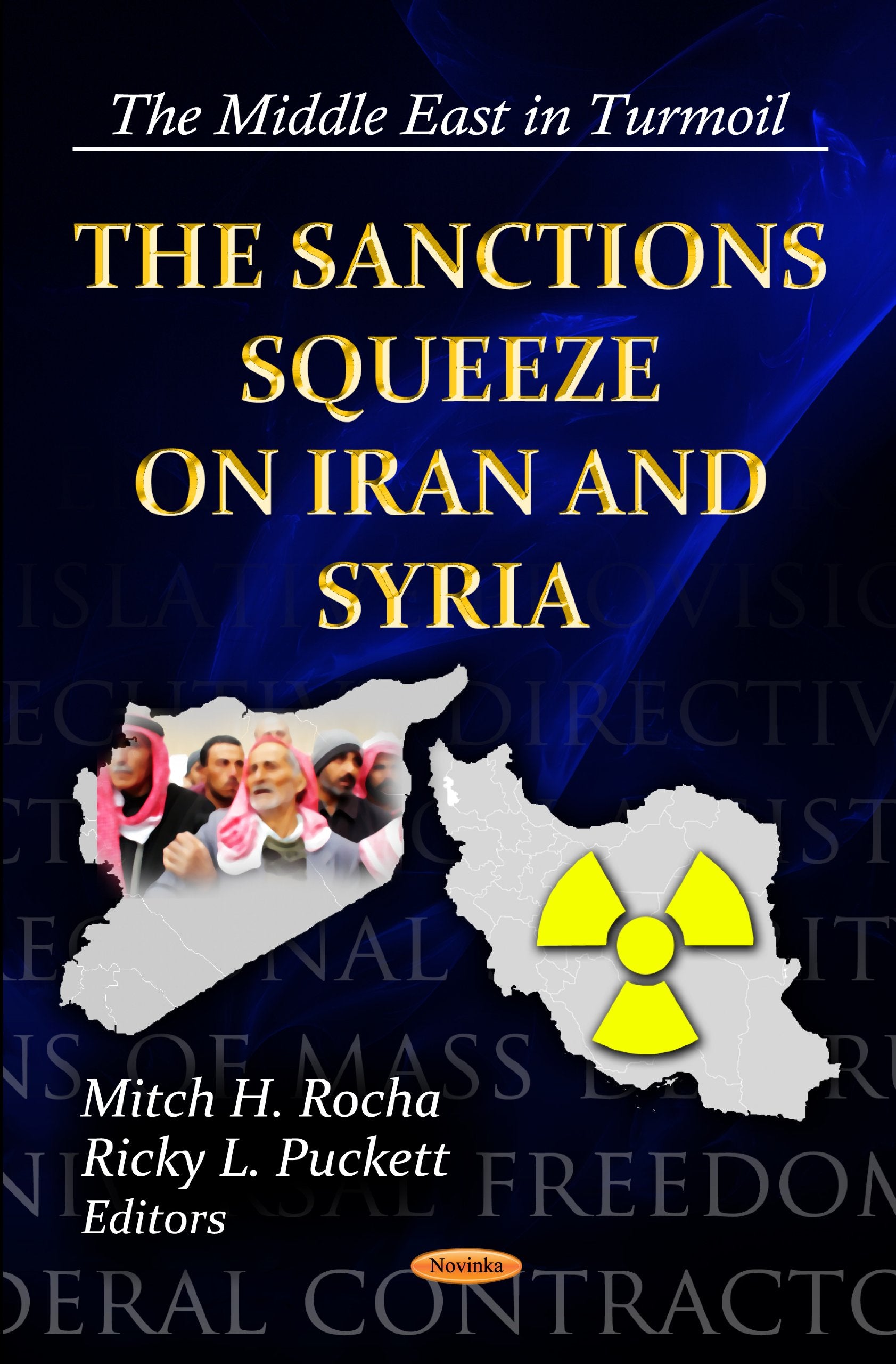 The Sanctions Squeeze On Iran And Syria (The Middle East In Turmoil: Global Political Studies),Used