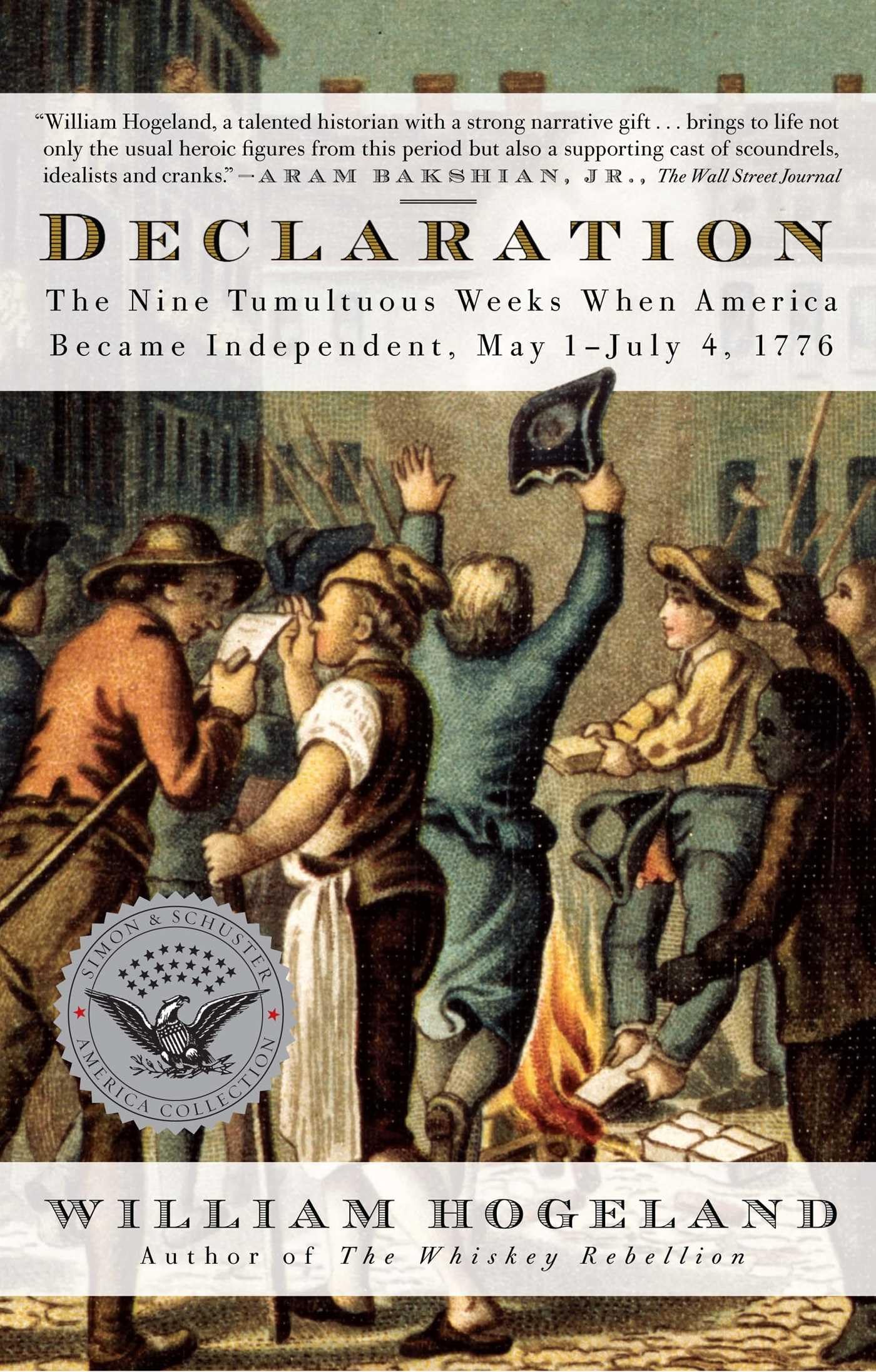 Declaration: The Nine Tumultuous Weeks When America Became Independent, May 1July 4, 1776 (Simon & Schuster America Collection),Used